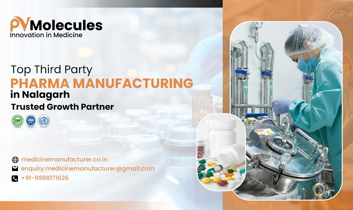 Top Third-Party Pharma Manufacturing in Nalagarh – Trusted Growth Partner